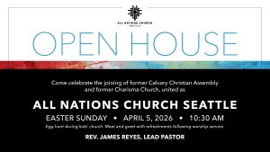 All Nations Church Seattle Official Open House